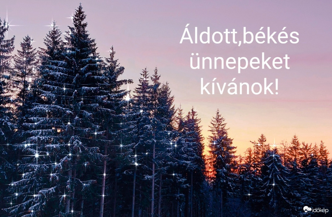 Szép,boldog karácsonyt kívánok minden kedves feltöltőnek és az Időkép dolgozóinak.Teljen békében,szeretetben az ünnep.
